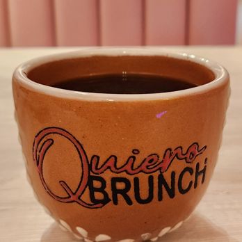 Quiero Brunch - I like my coffee dark and strong! - Mexican Near Me - Temecula, California