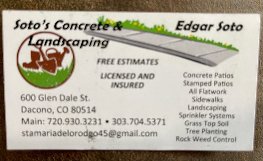 SOTO’S CONCRETE & LANDSCAPING Updated October 2024 600 Glen Dale st, Dacono, Colorado