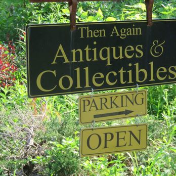 THEN AGAIN ANTIQUES AND COLLECTIBLES - Updated January 2026 - 12