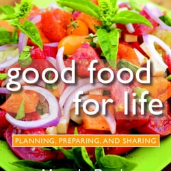 Maggie Davis and Live Nutrition Inc - Good Food for Life: Planning, Preparing & Sharing by Maggie Davis
