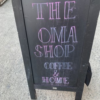 The Oma Shop - Sign outside - Coffee & Tea Near Me - New York, New York The Oma Shop - Sign outside - Coffee & Tea Near Me - New York, New York