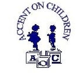 Accent On Children - Our services focus on the very crucial period of growth in your childs developmental life.