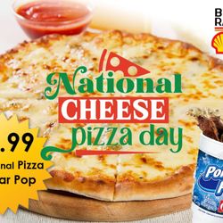 Shell - Bressi Ranch - NATIONAL CHEESE PIZZA DAY
$3.99 Personal Pizza
& Polar Pop (choice of flavor)
*avail. all day 9/5
Celebrate with cheesy goodness
