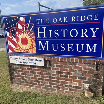 Oak Ridge History Museum - Sign out front - Museums Near Me - Oak Ridge, Tennessee Oak Ridge History Museum - Sign out front - Museums Near Me - Oak Ridge, Tennessee
