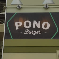 Pono Burger - Temporary sign @ Pono Burger. New signs coming soon.