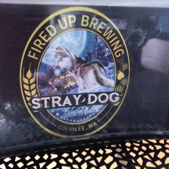 Fired Up Brewing - Awesome beer! Stray Dog IPA - Brewpubs Near Me - Colville, Washington