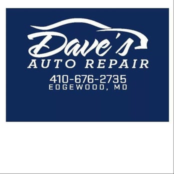 Dave's Auto Repair - Auto Repair Near Me - Edgewood, Maryland Dave's Auto Repair - Auto Repair Near Me - Edgewood, Maryland