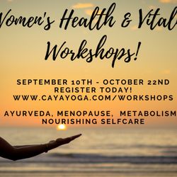 Caya Yoga - Women's Vitality Workshops Series