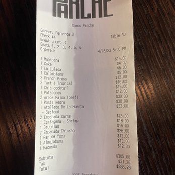 Parche - Our Bill for 6 people ($65/pp) $336 + $54 tip = $390 total - Colombian Near Me - Oakland, California
