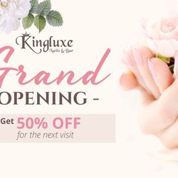 Kingluxe Nails & Bar - Grand Opening