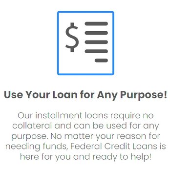 Federal Credit Loans - Installment loan for any purpose. - Installment Loans Near Me Federal Credit Loans - Installment loan for any purpose. - Installment Loans Near Me
