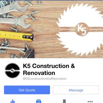 K5 Construction & Renovation - the facebook app - General Contractors Near Me K5 Construction & Renovation - the facebook app - General Contractors Near Me