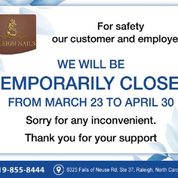 Raleigh Nails - WE WILL BE TEMPORARILY CLOSED FROM MARCH 23 TO APRIL 20 SORRY FOR ANY INCONVEIENT. THANK YOU FOR YOUR SUPPORT - Nail Salons Near Me - Raleigh, North Carolina Raleigh Nails - WE WILL BE TEMPORARILY CLOSED FROM MARCH 23 TO APRIL 20 SORRY FOR ANY INCONVEIENT. THANK YOU FOR YOUR SUPPORT - Nail Salons Near Me - Raleigh, North Carolina