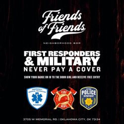 Friends of Friends Neighborhood Bar - No cover for First Responders and Military
