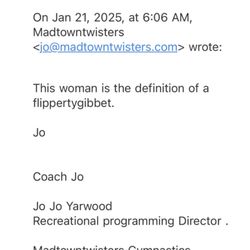 Madtown Twisters Gymnastics - Email from the owner referring to me as a flipperty gibbet