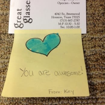 Great Glasses - Any business that passes out notes like this deserves success! - Eyewear & Opticians Near Me - Houston, Texas Great Glasses - Any business that passes out notes like this deserves success! - Eyewear & Opticians Near Me - Houston, Texas