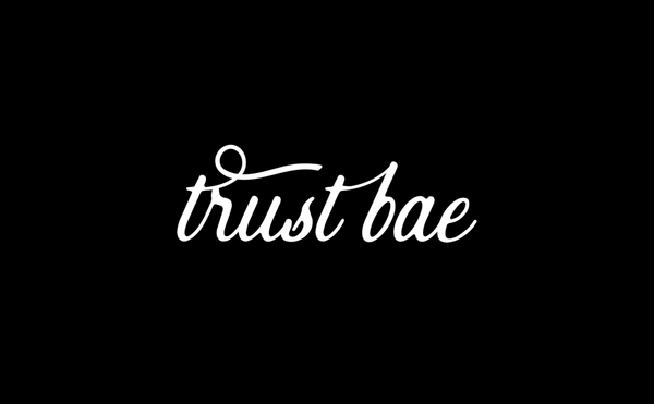 Trust Bae by null