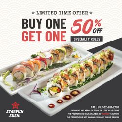 Starfish Sushi - BOGO 50% PROMOTION
STARTS ON 1/2/23