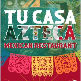 Tu Casa Azteca - Authentic Mexican food - Mexican Near Me - Austin, Texas