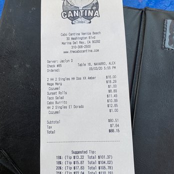 Cabo Cantina - Receipt. Food is you get what you pay for, drinks overpriced even 2 for 1 - 4 beers= $16 is normal price to me - Mexican Near Me - Venice, California Cabo Cantina - Receipt. Food is you get what you pay for, drinks overpriced even 2 for 1 - 4 beers= $16 is normal price to me - Mexican Near Me - Venice, California