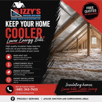 Izzy's Insulation - Keep your home cool - Call us today 480-343-7403 - Insulation Installation Near Me - Apache Junction, Arizona Izzy's Insulation - Keep your home cool - Call us today 480-343-7403 - Insulation Installation Near Me - Apache Junction, Arizona