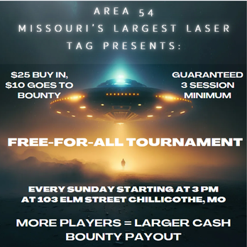 Area 54 - FREE-FOR-ALL Tournaments, every Sunday starting at 3 pm. Cash Rewards for Top Finishers! - Laser Tag Near Me - Chillicothe, Missouri