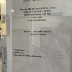 United States Post Office - They are closed from 12:30-1:30pm for lunch!!  Employee was very nice when I went in :)