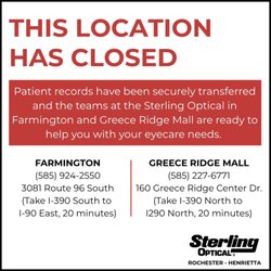 Sterling Optical - Rochester Henrietta - Sterling Optical -Henrietta has closed. 
Existing patients may continue their care at either our Farmington or Greece Ridge Mall.