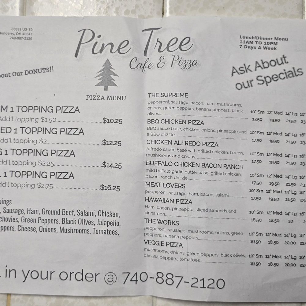 Pine Tree - Pine Tree Cafe & Pizza. Pizza menu as of 4-20-25. - Donuts Near Me - Londonderry, Ohio Pine Tree - Pine Tree Cafe & Pizza. Pizza menu as of 4-20-25. - Donuts Near Me - Londonderry, Ohio