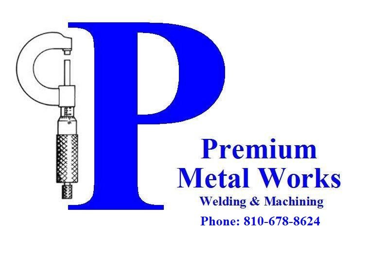 PREMIUM METAL WORKS Request a Quote 1636 E Dryden Rd, Metamora