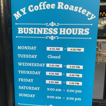 MY Coffee Roastery - Business hours sign out front - Coffee & Tea Near Me - Berkeley, California