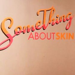 Something About Skin