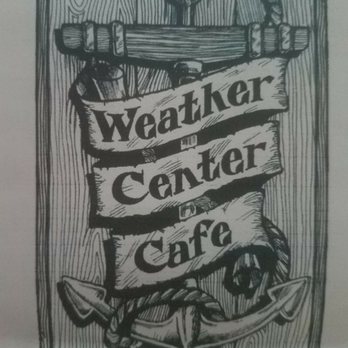Weather Center Cafe - Nautical -themed menu. - Cafes Near Me - Sheboygan, Wisconsin Weather Center Cafe - Nautical -themed menu. - Cafes Near Me - Sheboygan, Wisconsin
