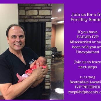 IVF Phoenix East Valley - Seminars are held each month at both Mesa/Gilbert Scottsdale IVF PHOENIX locations   6027652229 to reserve - Fertility Near Me - Mesa, Arizona