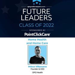 OPO Health - Aging Media announced; Prince Villanueva, CEO was selected for this years Future Leaders Class of 2022.