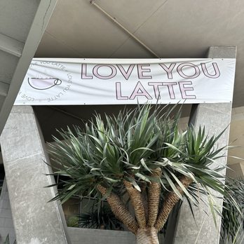 Love You Latte - Outside banner IG: @ammysalamii - Breakfast & Brunch Near Me - Glendale, California