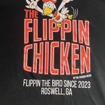 The Flippin Chicken - T-shirt - Chicken Shop Near Me - Roswell, Georgia The Flippin Chicken - T-shirt - Chicken Shop Near Me - Roswell, Georgia
