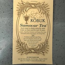 The Kobuk To-Go Tea And Candy - Their signature tea. It makes you feel good and lifts your spirits when you drink it. I call it my "happy tea".