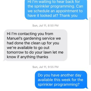 Manuel's Gardening - Proof that I've been trying to contact them to come out for over one month. - Gardeners Near Me Manuel's Gardening - Proof that I've been trying to contact them to come out for over one month. - Gardeners Near Me