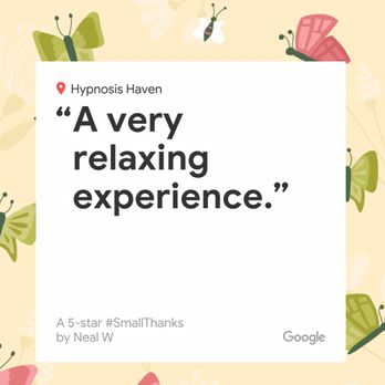Hypnosis Haven - Client review. - Hypnosis/Hypnotherapy Near Me - New Milford, Connecticut Hypnosis Haven - Client review. - Hypnosis/Hypnotherapy Near Me - New Milford, Connecticut