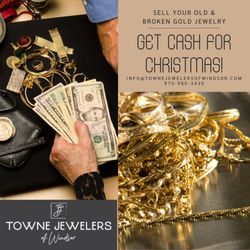 Towne Jewelers of Windsor - Let us get YOU some cash for this holiday season! Bring in your old gold jewelry and trade for cash!  970-980-3430