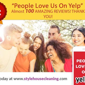 Style House Cleaning - Almost 100 AMAZING REVIEWS! It's official -- People on Yelp love Style House Cleaning! - Home Cleaning Near Me Style House Cleaning - Almost 100 AMAZING REVIEWS! It's official -- People on Yelp love Style House Cleaning! - Home Cleaning Near Me