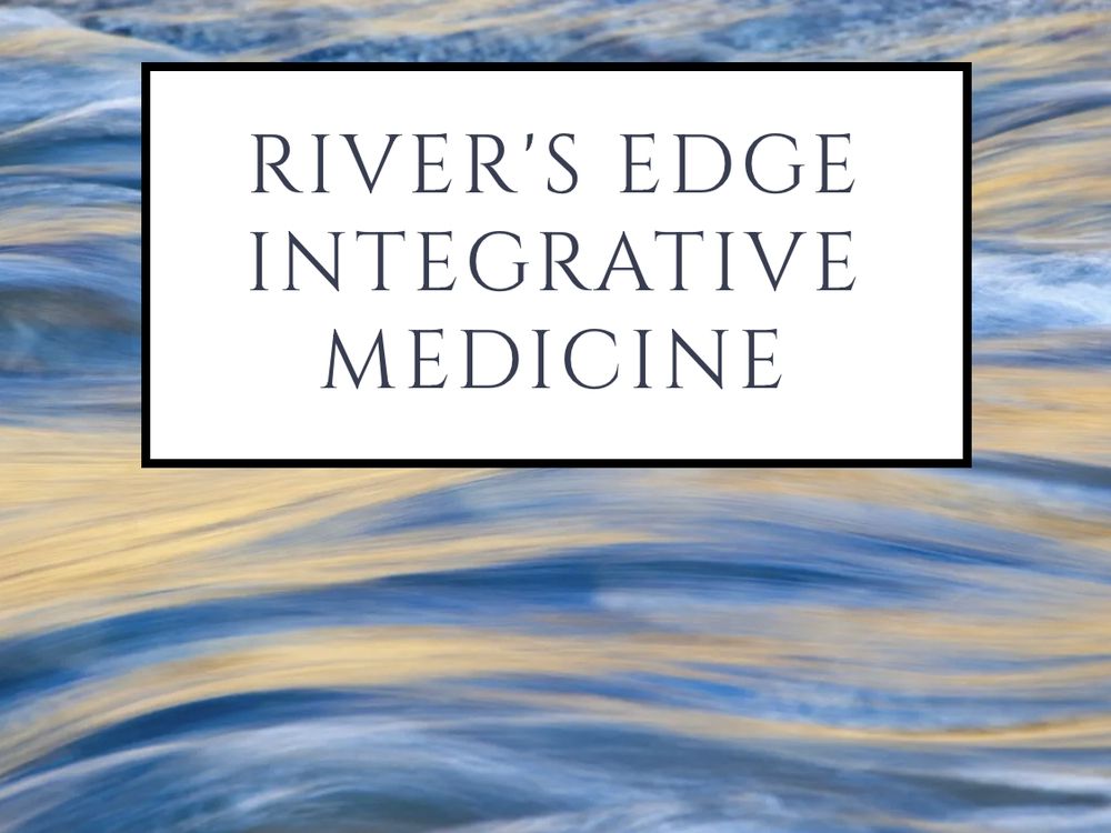 RIVER’S EDGE INTEGRATIVE MEDICINE Updated May 2024 Request Information 4372 Vt Rt 100