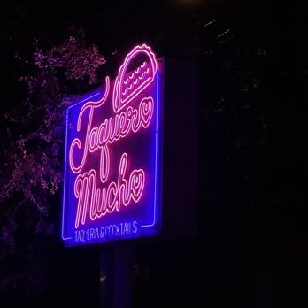 Taquero Mucho - Sign at night - Mexican Near Me - Austin, Texas Taquero Mucho - Sign at night - Mexican Near Me - Austin, Texas