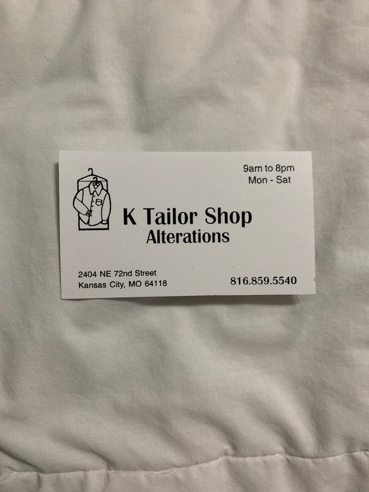 K TAILOR SHOP 2404 NE 72nd St, Kansas City, Missouri Sewing