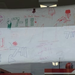 7-Eleven - My kids even made them a banner because they are so helpful and kind. They put it in the window! Great at helping the community