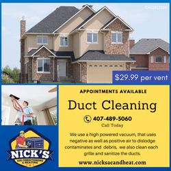 Nicks Air Conditioning and Heating - Our prices have change to $39.99 per vent for residential duct cleaning