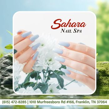 Sahara Nail Spa - A fresh set of nails can change your whole mood. Let us help you feel your best this summer. Schedule now. - Nail Salons Near Me - Franklin, Tennessee Sahara Nail Spa - A fresh set of nails can change your whole mood. Let us help you feel your best this summer. Schedule now. - Nail Salons Near Me - Franklin, Tennessee