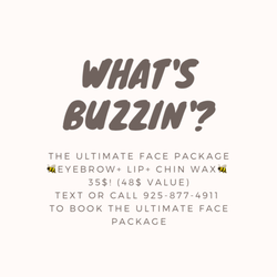 Bee Waxed by Brittany - Call or Text 925-878-4911 to book the ultimate face package
