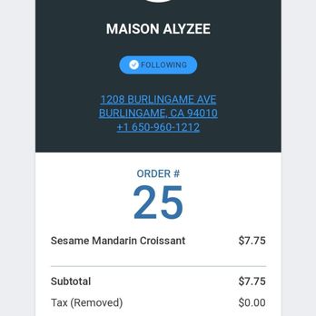 Maison Alyzée - Visit receipt. Mandarin Sesame Croissant - Bakeries Near Me - Burlingame, California Maison Alyzée - Visit receipt. Mandarin Sesame Croissant - Bakeries Near Me - Burlingame, California